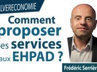 Comment (mieux) proposer ses services aux Ehpad ?