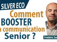 Comment booster sa communication Senior ?