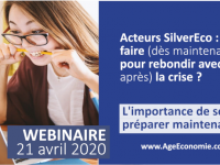 Acteurs SilverEco  : que faire dès maintenant pour rebondir avec (et après) la crise Covid