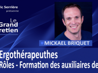 Mickaël Briquet : le rôle des ergothérapeutes & la formation des auxiliaires de vie