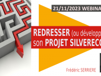 🎬🎥 REDRESSER (ou développer) SON PROJET SILVERECONOMIE