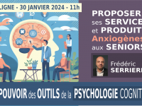 Webinaire : Le Pouvoir de la Psychologie Cognitive pour Proposer des Produits Anxiogènes aux Seniors