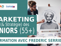 Marketing (& Stratégie) des Seniors (55+) – FORMATION 2024