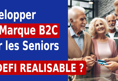 Développer une Marque B2C pour les Seniors : Un Défi Réalisable ?