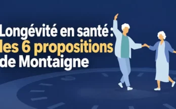 Longévité en santé les 6 propositions de Montaigne